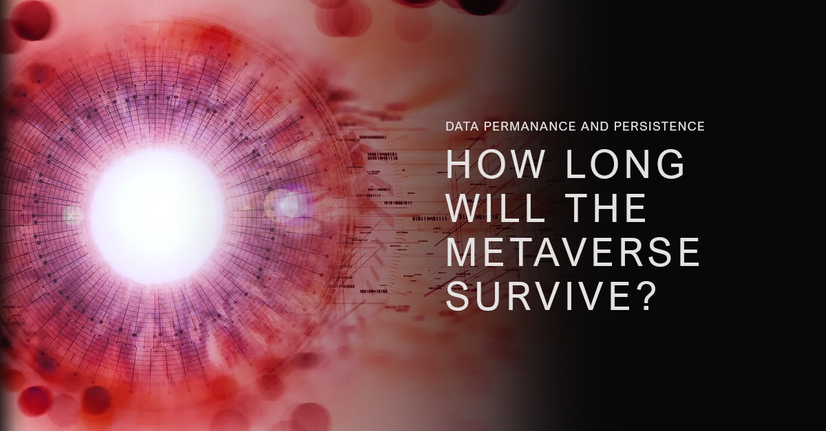 Featured image for “how long will the metaverse last? ”